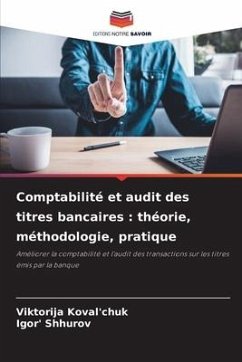 Comptabilité et audit des titres bancaires : théorie, méthodologie, pratique - Koval'chuk, Viktorija;Shhurov, Igor'