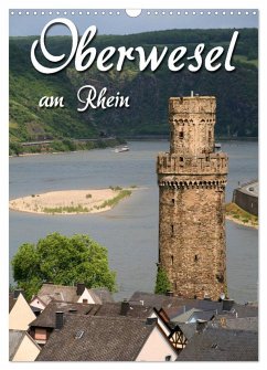 Oberwesel am Rhein (Wandkalender 2024 DIN A3 hoch), CALVENDO Monatskalender - Berg, Martina
