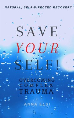 Cover Save Yourself: Overcoming Complex Trauma (eBook, ePUB)
