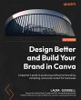 Design Better and Build Your Brand in... - Bild 1