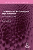The History of the Borough of High Wycombe (eBook, PDF)