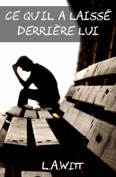 Ce qu'il a laissé derrière lui (eBook, ePUB)