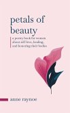Petals of Beauty: A Poetry Book for Women About Self-love, Healing, and Honoring Their Bodies (Petals of Inspiration Series) (eBook, ePUB)