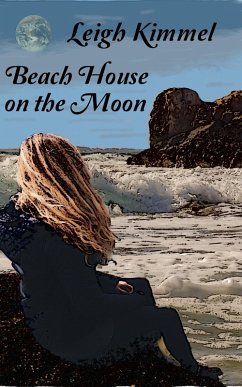 Beach House on the Moon (eBook, ePUB) - Kimmel, Leigh