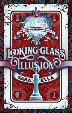 The Looking-Glass Illusion (The Curious Realities, #2) (eBook, ePUB) - Ella, Sara