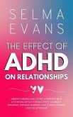 The Effect of ADHD on Relationships (eBook, ePUB) The Effect of ADHD on Relationships (eBook, ePUB)