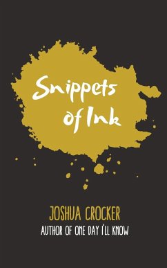 Snippets of Ink - Crocker, Joshua