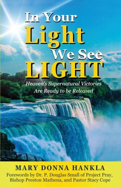 In Your Light We See LIGHT - Hankla, Mary Donna