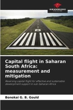 Capital flight in Saharan South Africa: measurement and mitigation - Gould, Bonokai G. B.