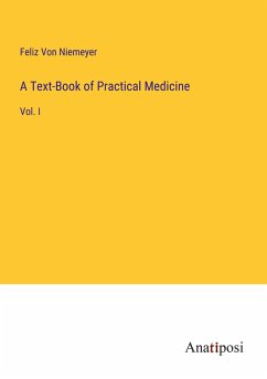 A Text-Book of Practical Medicine - Niemeyer, Feliz von