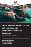 CHANGEMENTS RÉCENTS DANS LES HABITUDES DE CONSOMMATION DE LA ROUMANIE