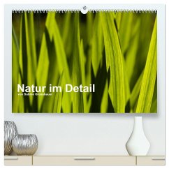 Natur im Detail (hochwertiger Premium Wandkalender 2024 DIN A2 quer), Kunstdruck in Hochglanz