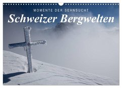 Momente der Sehnsucht: Schweizer Bergwelten (Wandkalender 2024 DIN A3 quer), CALVENDO Monatskalender