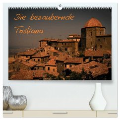 Die bezaubernde Toskana (hochwertiger Premium Wandkalender 2024 DIN A2 quer), Kunstdruck in Hochglanz