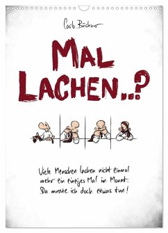 Carlo Büchner MAL LACHEN..? (Wandkalender 2024 DIN A3 hoch), CALVENDO Monatskalender