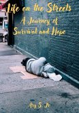 Life on the Streets: A Journey of Survival and Hope (eBook, ePUB)