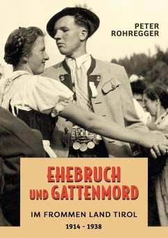 Ehebruch und Gattenmord im frommen Land Tirol (eBook, ePUB)