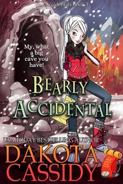 Bearly Accidental (The Accidentals, #3) (eBook, ePUB) - Cassidy, Dakota