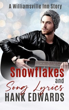 Snowflakes and Song Lyrics (The Williamsville Inn, #1) (eBook, ePUB) - Edwards, Hank