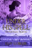Under His Spell (eBook, ePUB)