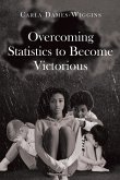 Overcoming Statistics to Become Victorious