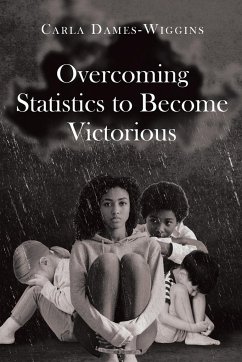 Overcoming Statistics to Become Victorious - Dames-Wiggins, Carla