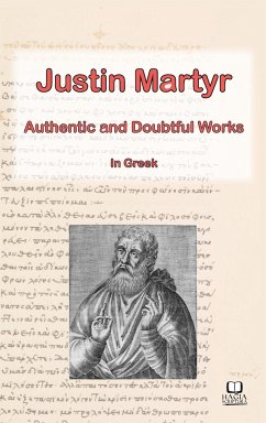 The Works of Justin Martyr - Graham, Stuart