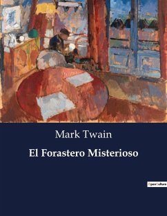 El Forastero Misterioso - Twain, Mark