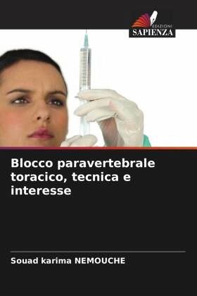 Blocco paravertebrale toracico, tecnica e interesse Blocco paravertebrale toracico, tecnica e interesse