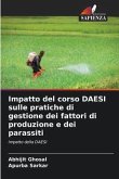 Impatto del corso DAESI sulle pratiche di gestione dei fattori di produzione e dei parassiti