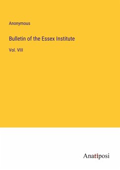 Bulletin of the Essex Institute - Anonymous
