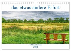 das etwas andere Erfurt (Wandkalender 2024 DIN A4 quer), CALVENDO Monatskalender