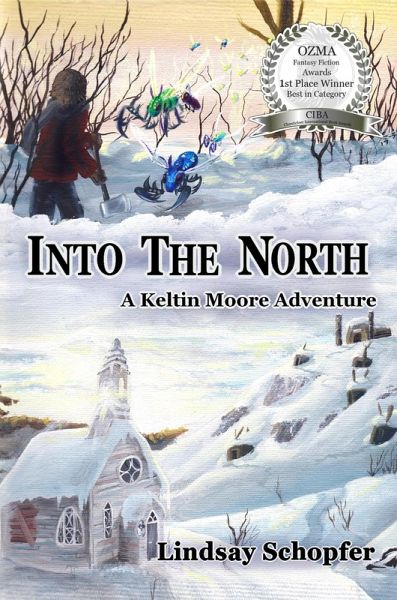 Into the North: A Keltin Moore Adventure (The Adventures of Keltin Moore, #2) (eBook, ePUB) Into the North: A Keltin Moore Adventure (The Adventures of Keltin Moore, #2) (eBook, ePUB)