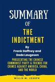 Summary of The Indictment By Frank Gaffney and Dede Laugesen:Prosecuting the Chinese Communist Party & Friends for Crimes against America, China, and the World (eBook, ePUB)
