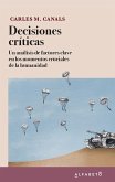 Decisiones críticas (eBook, ePUB) Decisiones críticas (eBook, ePUB)