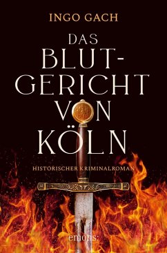 Das Blutgericht von Köln (eBook, ePUB) - Gach, Ingo