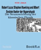 Robert Lazar, Stephen Hawking und Albert Einstein Vaeter der Hyperphysik (eBook, ePUB)