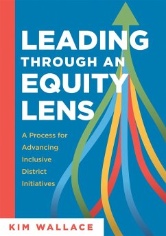 Leading Through an Equity Lens (eBook, ePUB) - Wallace, Kim