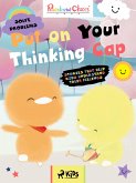 Rainbow Chicks - Solve Problems - Put on Your Thinking Cap (eBook, ePUB)