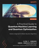 A Practical Guide to Quantum Machine Learning and Quantum Optimization (eBook, ePUB)