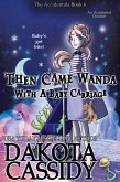 Then Came Wanda With a Baby Carriage (The Accidentals, #6) (eBook, ePUB)