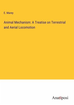Cover Animal Mechanism: A Treatise on Terrestrial and Aerial Locomotion