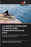 La gestione ambientale del porto nella Companhia Docas do Pará