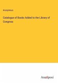 Catalogue of Books Added to the Library of Congress