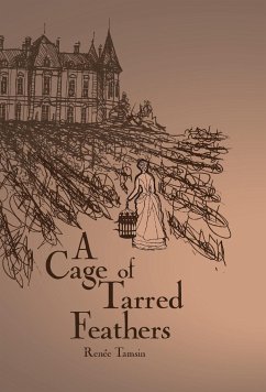 A Cage of Tarred Feathers - Tamsin, Renée