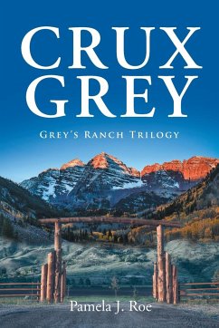 Crux Grey - Roe, Pamela J.