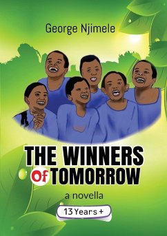 The Winners of Tomorrow (A Novella) - Njimele, George