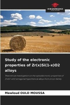 Study of the electronic properties of Zr(x)Si(1-x)O2 alloys - OULD MOUSSA, Mawloud