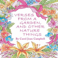 Verses from a Garden, and Other Nature Things - Campbell, Carol Joan