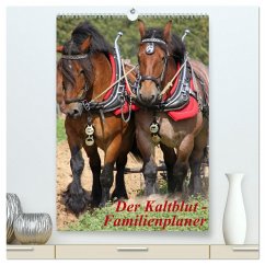 Der Kaltblut-Familienplaner (hochwertiger Premium Wandkalender 2024 DIN A2 hoch), Kunstdruck in Hochglanz - Lindert-Rottke, Antje